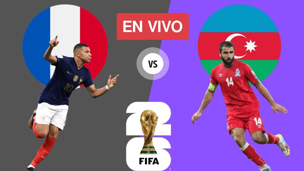 🔴 En vivo: Francia vs Azerbaiyán – Clasificatorias al Mundial | Estadísticas en vivo