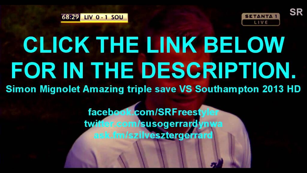 Simon Mignolet Amazing triple save VS Southampton 2013 HD | LINK!
