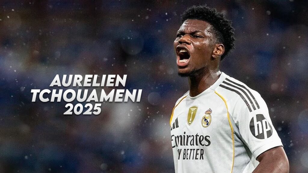 Aurelien Tchouameni 2025 - Magic Skills, Tackles, Goals & Assists | HD