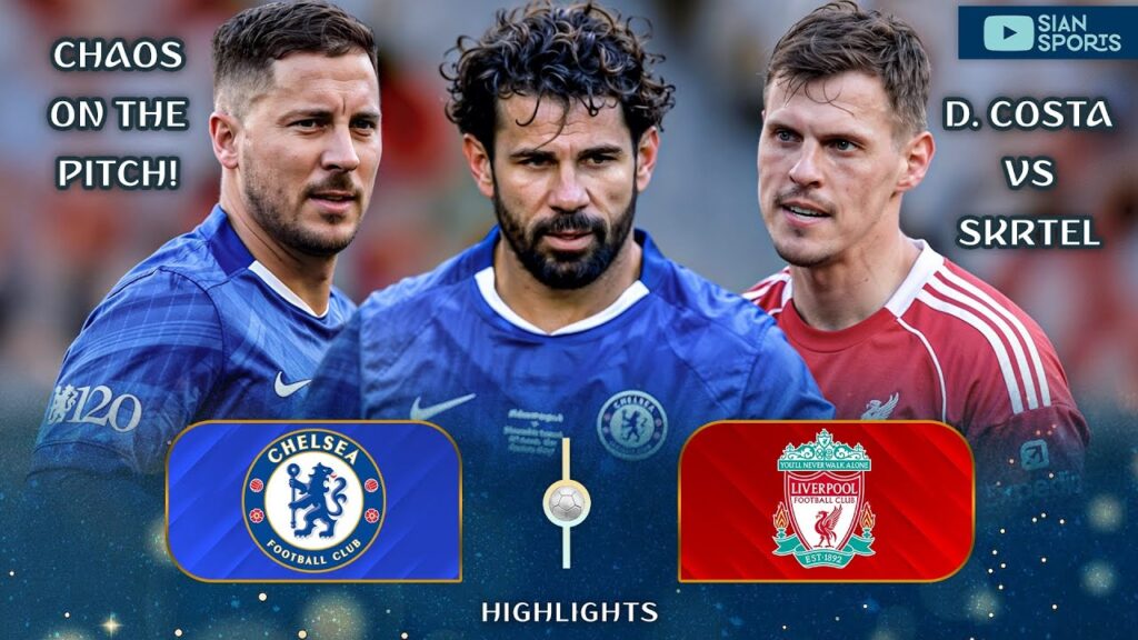 THE ENGLISH LEGENDS CLASSIC ON FIRE AS HAZARD & DIEGO COSTA RETURN TO CHELSEA!