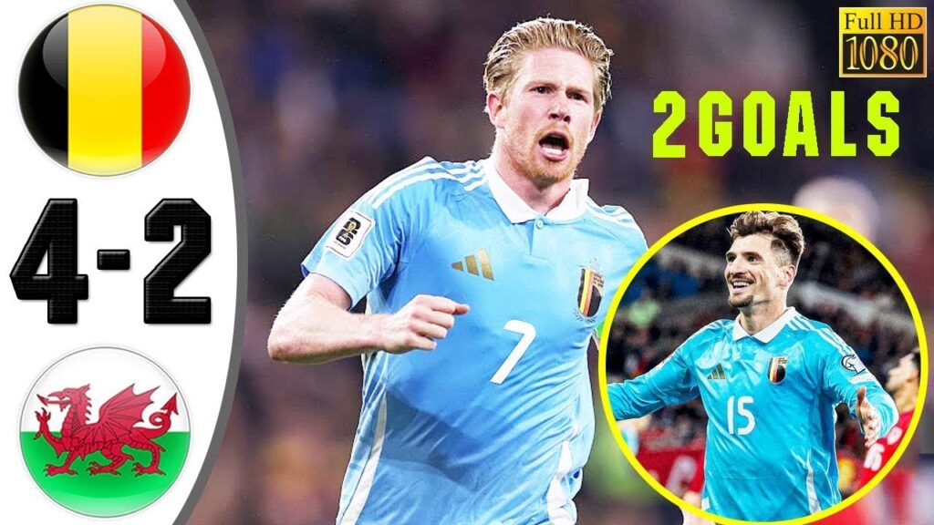 Belgium vs Wales 4 2 Highlights & All Goals | World Cup Qualifiers 2025 🔥 Kevin De Bruyne 2 Goals