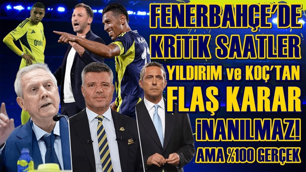 SONDAKİKA Fenerbahçe'de KADRO DIŞI Gerçekleri! HER AN HER ŞEYE HAZIR OLUN Çünkü Aziz Yıldırım...