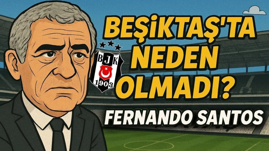 Fernando Santos: Avrupa Şampiyonu Hoca Beşiktaş'ta Neden Başarısız Oldu?