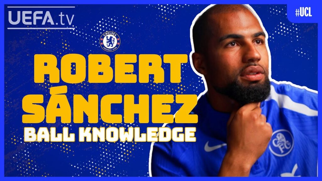 We Tested ROBERT SÁNCHEZ's Ball Knowledge! 🧠