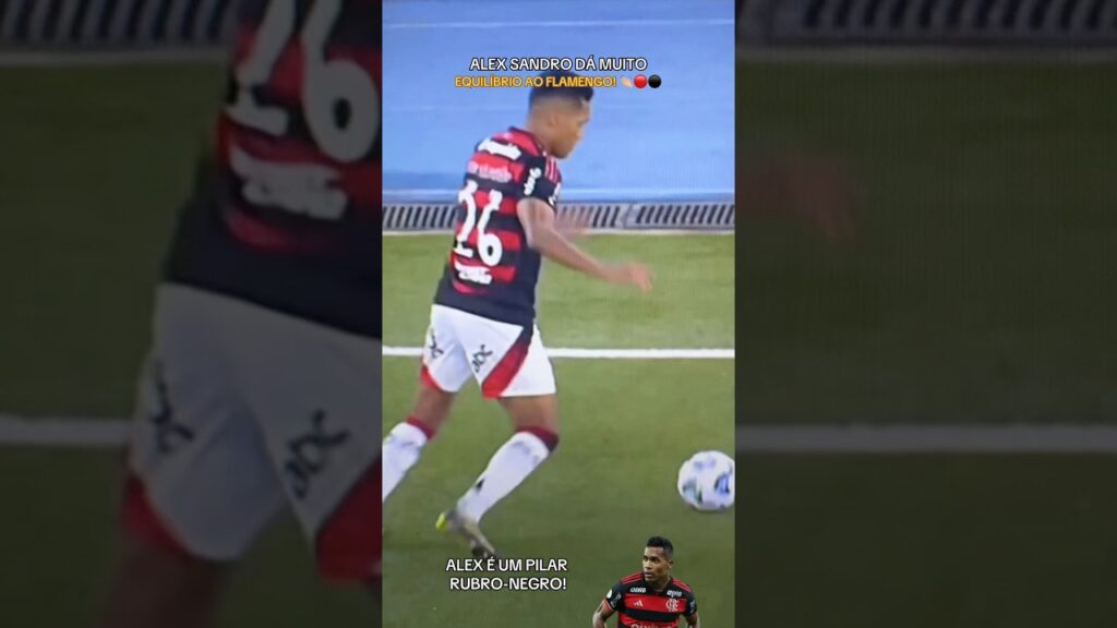 ALEX SANDRO É FUNDAMENTAL PARA O FLAMENGO! 🔴⚫️😮‍💨 #flamengo #alexsandro #análise #importancia