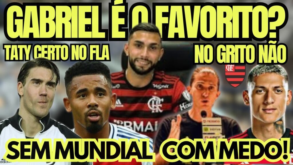 INGLESES CRAVAM GABRIEL JESUS NO FLAMENGO, NO GRITO NÃO   PROTESTO NA CBF ESQUENTA O clima