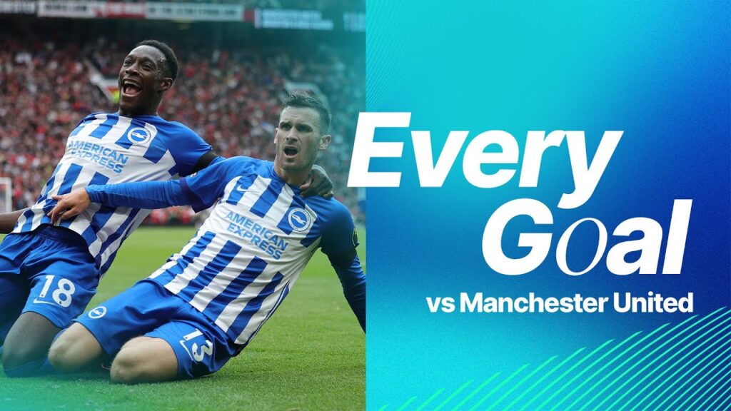 Goals vs Man United | Gross, Mitoma & Pedro! Goals vs Man United | Gross, Mitoma & Pedro!