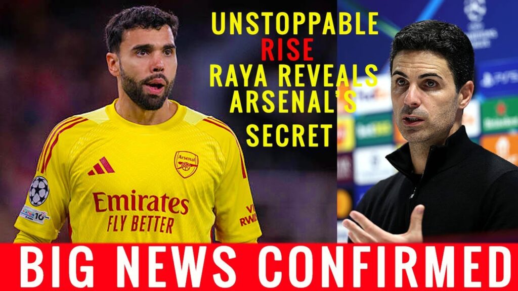 Unstoppable Rise David Raya Reveals the Secret Behind Their Dominant Squad Depth