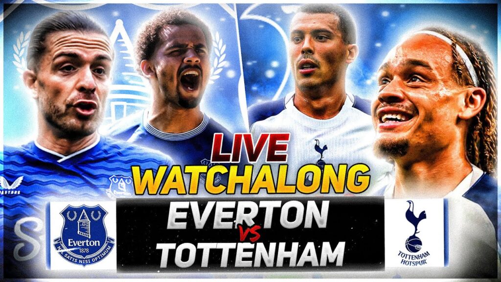Everton V Tottenham Hotspur | Live Premier League Watchalong Everton V Tottenham Hotspur | Live Premier League Watchalong