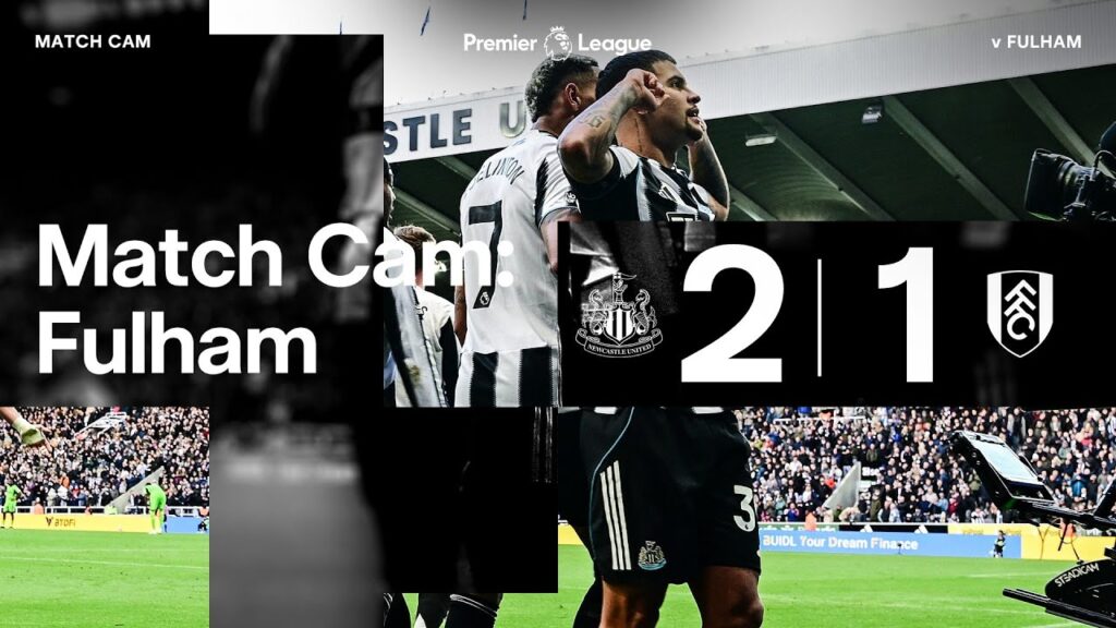 BRUNO'S LAST-GASP WINNER! 🇧🇷 Match Cam 🎥 Newcastle United 2 Fulham 1 | Behind-The-Scenes