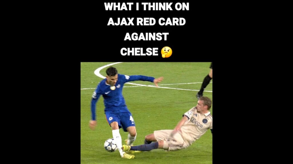 what I think on ajax red card vs chelsea 🤔