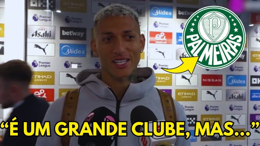 URGENTE! OLHA OQUE O RICHARLISON FALOU APÓS ACERTO COM O PALMEIRAS! NOTICIAS DO PALMEIRAS