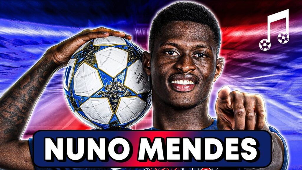 ♫ NUNO MENDES: THE BEST LB IN THE WORLD | Football Song