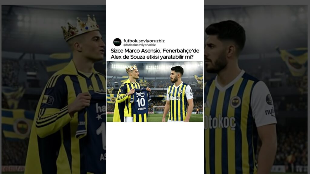 Marco Asensio, Fenerbahçe’de Alex de Souza etkisi yaratabilir mi?