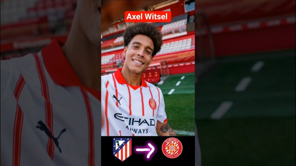Axel Witsel has joined Girona on free transfer after leaving Atlético. #girona #atleticomadrid