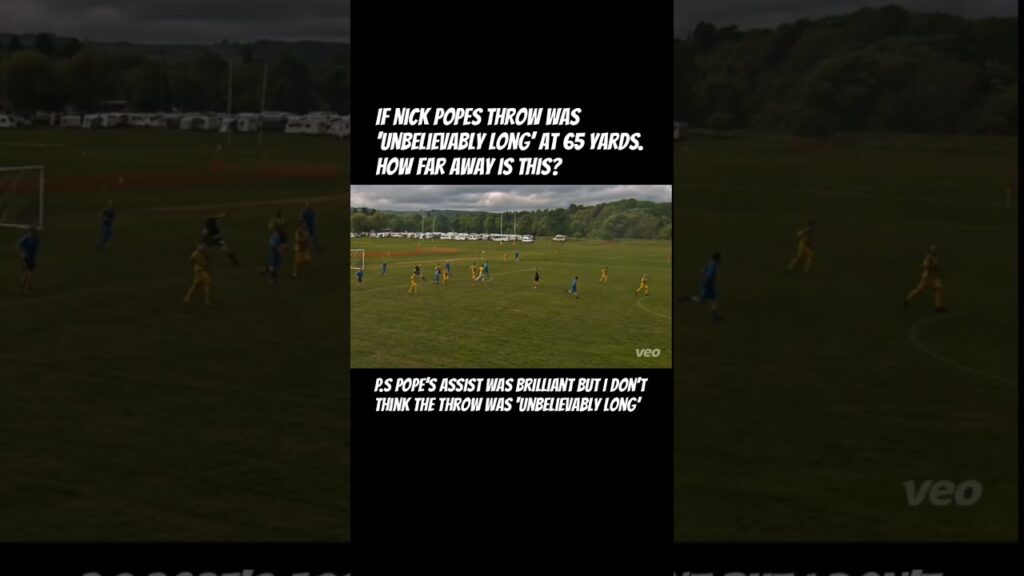 Was Nick Pope’s throw ‘unbelievably long’? #goalkeeper #goalkeeperlife #justaquestion