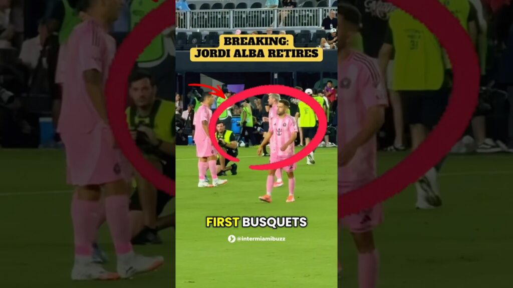 JORDI ALBA RETIRES — END OF SEASON