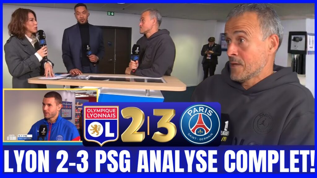 LYON 2-3 PSG : LUIS ENRIQUE FAIT UNE GRANDE ANALYSE DE L’ÉNORME VICTOIRE DU PSG – ANALYSE COMPLÈTE !