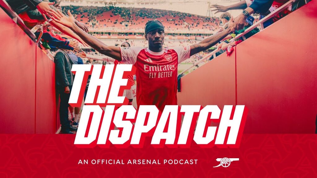 Madueke exclusive & Saliba on self-improvement | The Dispatch | The Official Arsenal Podcast | Ep.3 Madueke exclusive & Saliba on self-improvement | The Dispatch | The Official Arsenal Podcast | Ep.3