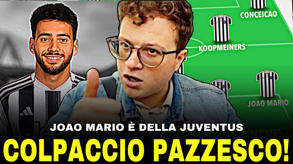 QUESTO È UN COLPACCIO CLAMOROSOOO!! JOAO MARIO È DELLA JUVENTUS!! COLPACCIO!!