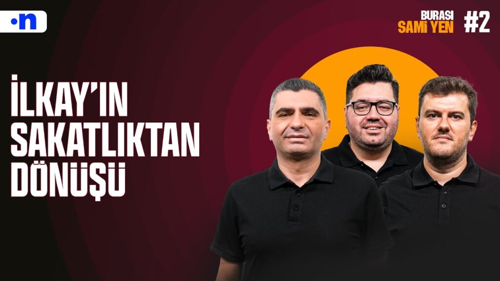 İlkay Gündoğan’ın dönüşü Galatasaray’da birçok sorunu çözecek | Ilgaz, Sinan, Berk #2 İlkay Gündoğan’ın dönüşü Galatasaray’da birçok sorunu çözecek | Ilgaz, Sinan, Berk #2