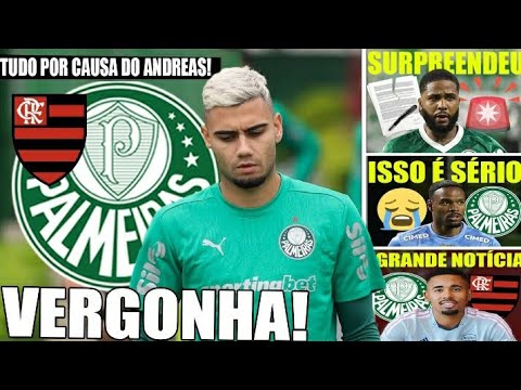 FLAMENGO SURPREENDEU O PALMEIRAS! WEVERTON DEFINIDO! COMUNICADO OFICIAL! MICAEL LIBERADO, ANDREAS E+