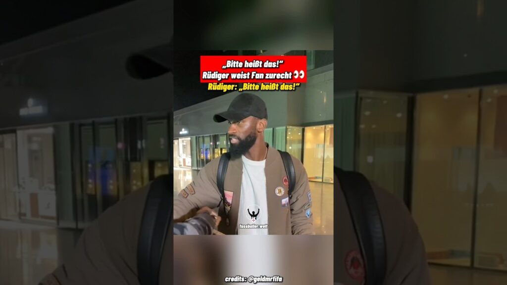 Rüdiger weist Fan zurecht 👀