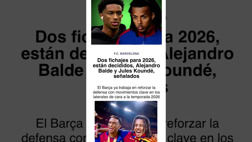 Dos fichajes para 2026, están decididos, AlejandroBalde y Jules Koundé, señalados