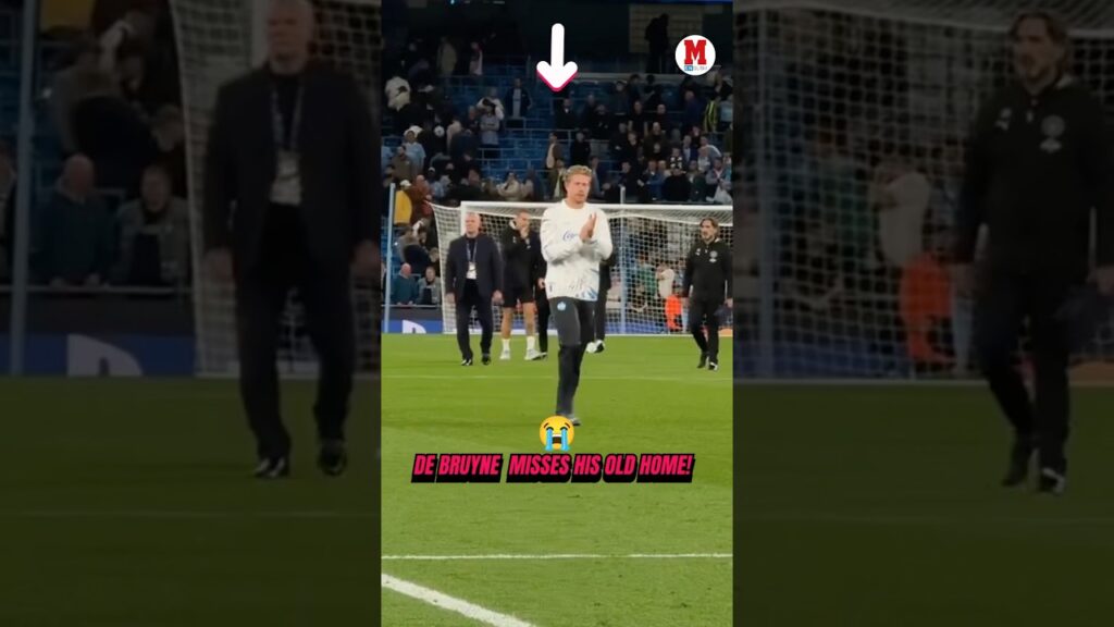 DE BRUYNE MISSES HIS OLD HOME! 😭👏🏻💙#KevinDeBruyne #ManchesterCity #UCL #Football #Soccer