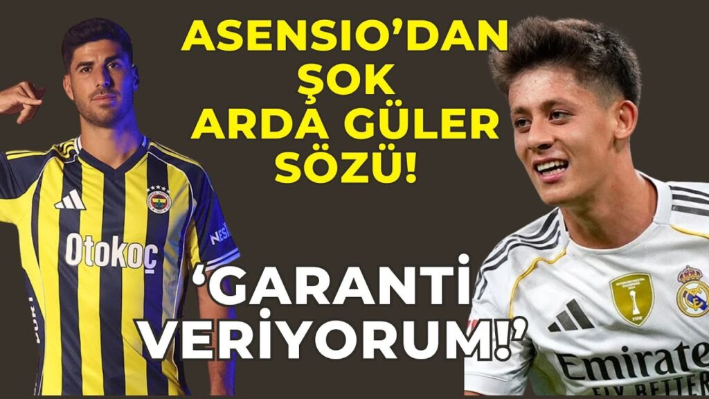 Asensio’nun Arda Güler Sözleri! İspanya’da Gündem Oldu! Asensio’nun Arda Güler Sözleri! İspanya’da Gündem Oldu!
