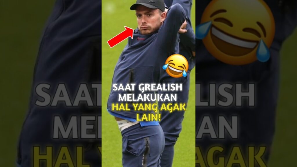 Saat grealish melakukan hal yang agak lain!🤣