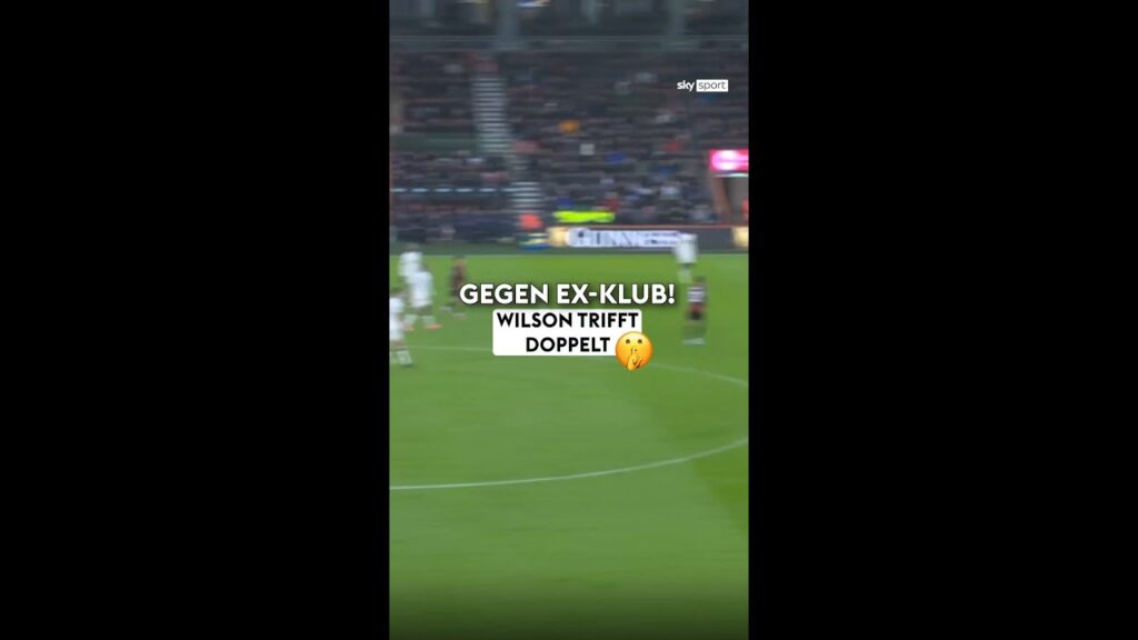 Wilson trifft doppelt gegen die Ex