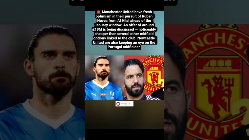 🚨 Fresh Boost in Man United’s Pursuit of Rúben Neves