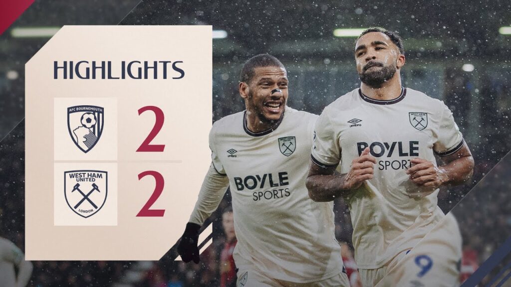 Wilson Bags A Brace! | Bournemouth 2-2 West Ham | Premier League Highlights