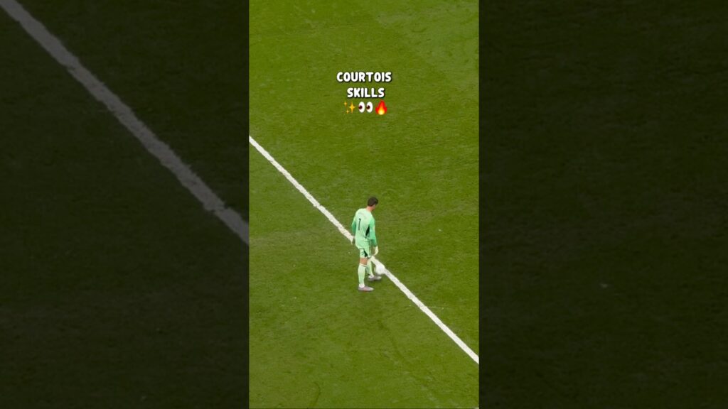 👀 Thibaut Courtois Flick Up 🔥