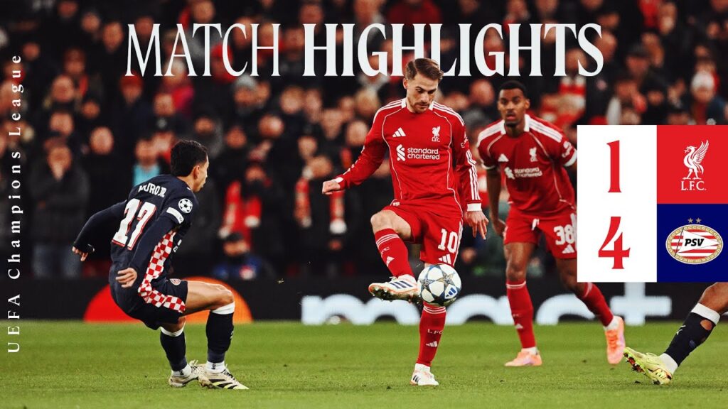 Highlights: Liverpool 1-4 PSV Eindhoven | UEFA Champions League Highlights: Liverpool 1-4 PSV Eindhoven | UEFA Champions League