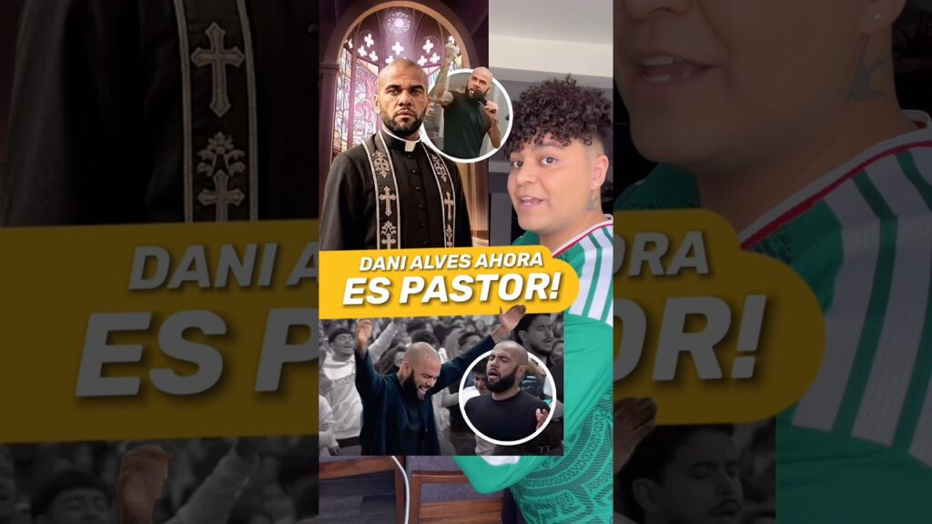 🔥 DANI ALVES PASTOR DE UNA IGLESIA ⛪️  #joshjuanico #danialves