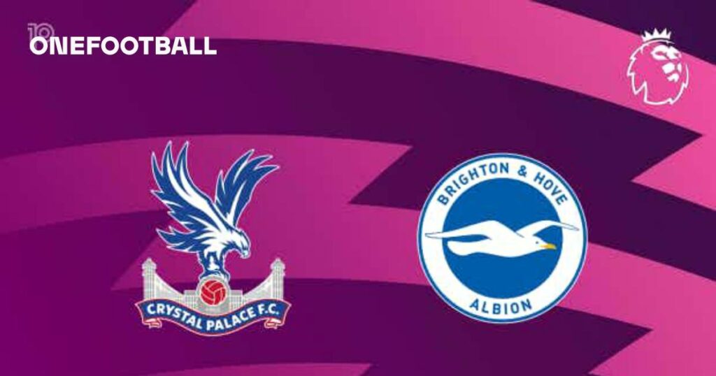 PREVIEW | Crystal Palace vs Brighton & Hove Albion – team news, lineups, predictions PREVIEW