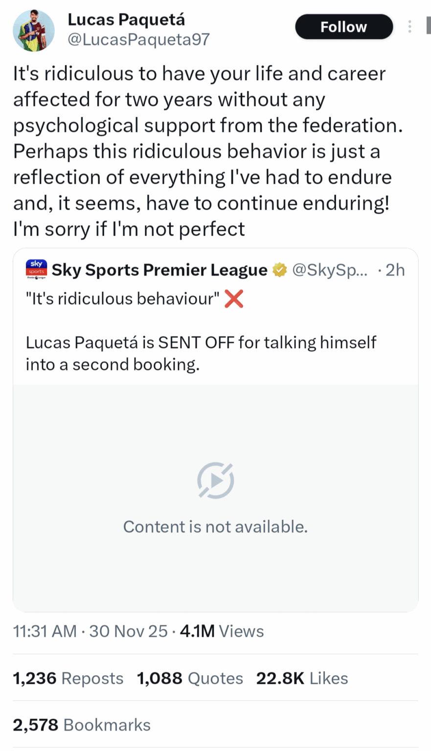 [Paqueta] "It's ridiculous to have your life and career affected for two years without any psychological support from the federation. Perhaps this ridiculous behavior is just a reflection of everything I've had to endure and, it seems, have to continue enduring! I'm sorry if I'm not perfect"