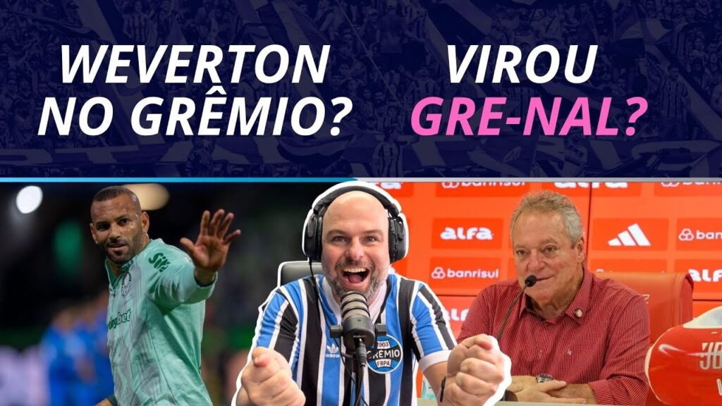 WEVERTON NO GRÊMIO? | ABEL NO INTER: VIROU GRE-NAL? WEVERTON NO GRÊMIO? | ABEL NO INTER: VIROU GRE-NAL?
