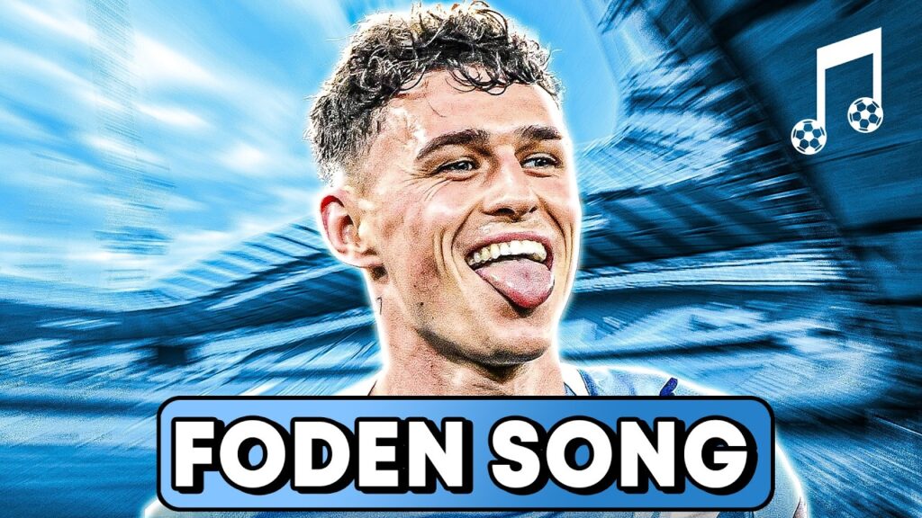 ♫ PHIL FODEN IS BACK | Football Song