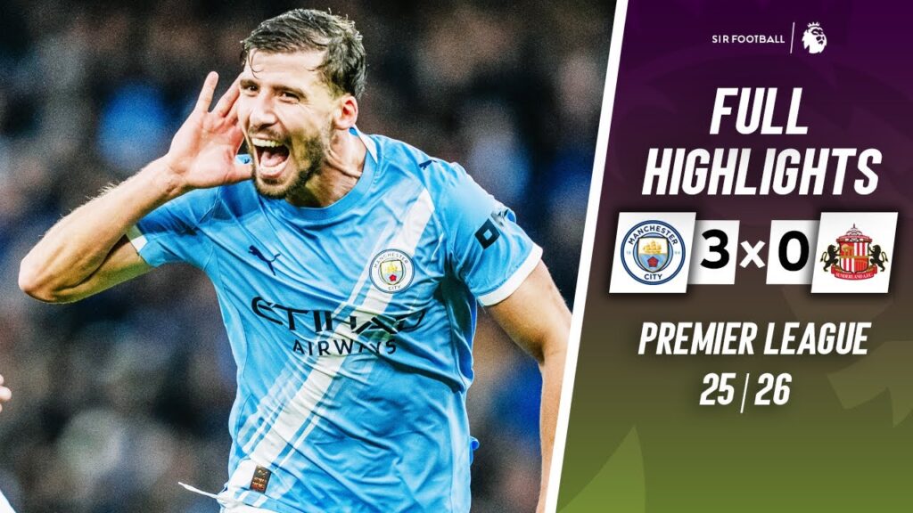 Manchester City vs Sunderland 3-0 - Highlights & Goals - Ruben Dias & Gvardiol & Phil Foden Goal
