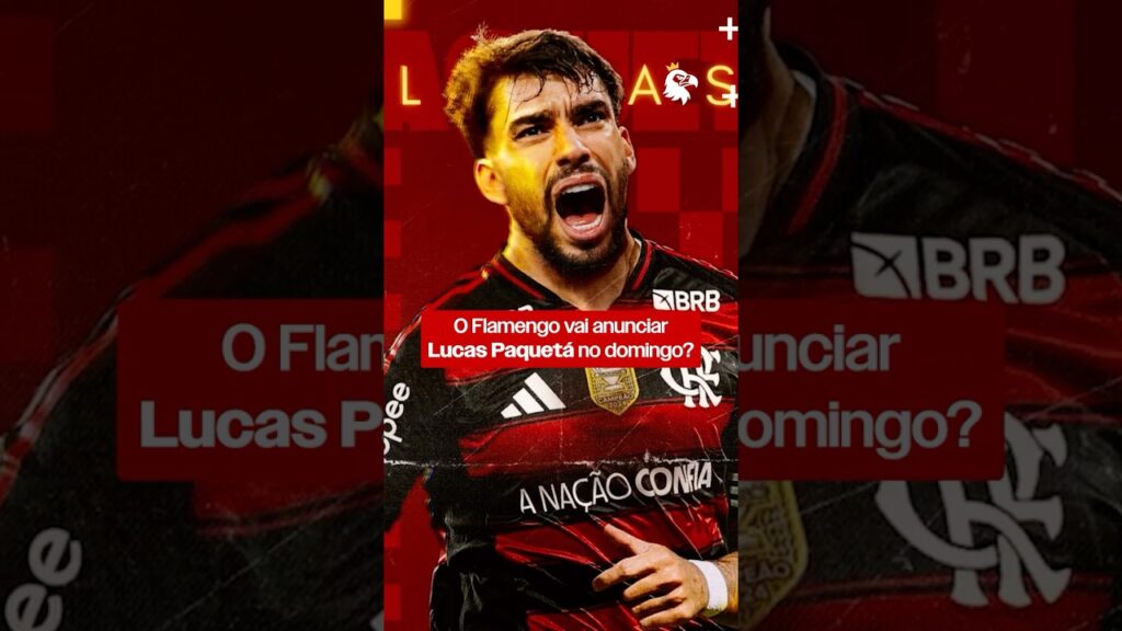 O Flamengo vai anunciar Lucas Paquetá no domingo?