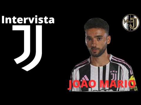JOAO MARIO //  PRIMA INTERVISTA IN JUVENTUS