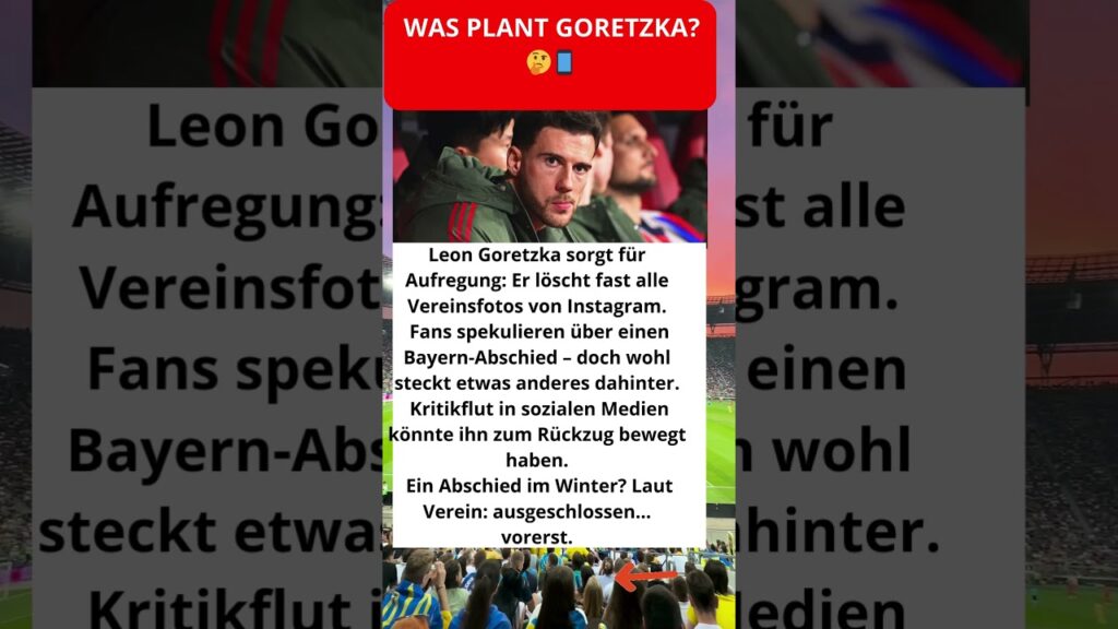 Was plant Goretzka? 🤔📱