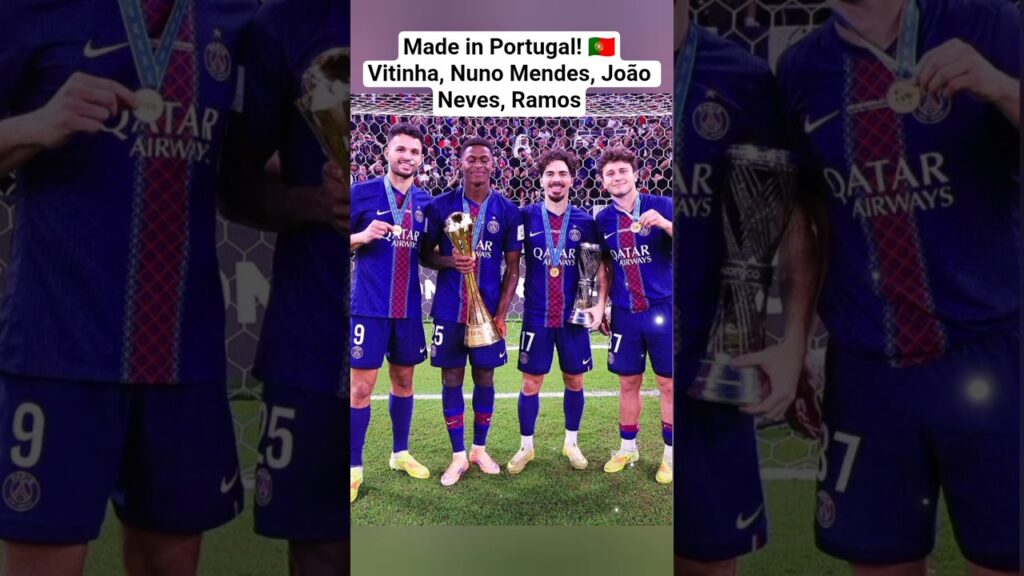 Made in Portugal! 🇵🇹 Vitinha, Nuno Mendes, João Neves, RamosThey won 7/7 👏✨#football #PSG #viral