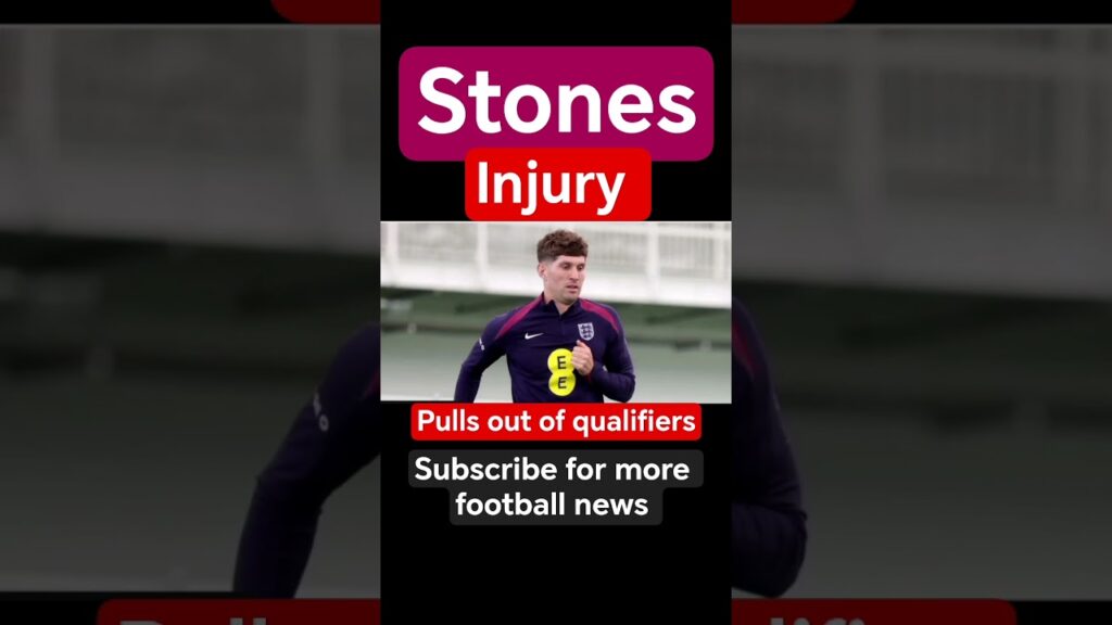 John Stones pulls out of 2026 world Cup qualifiers #sports #football #premierleague #fyp