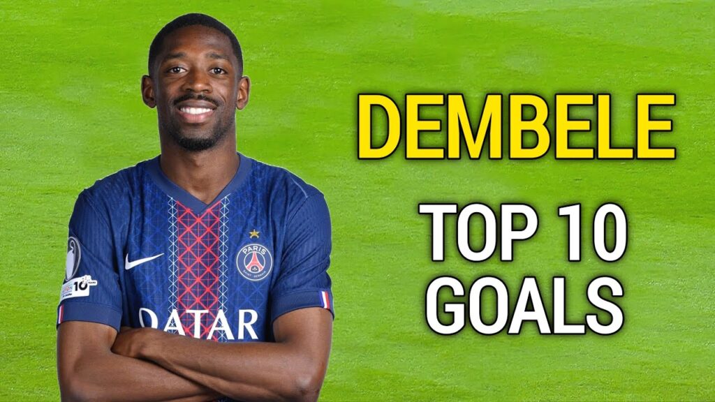 Ousmane Dembele - Top 10 Goals