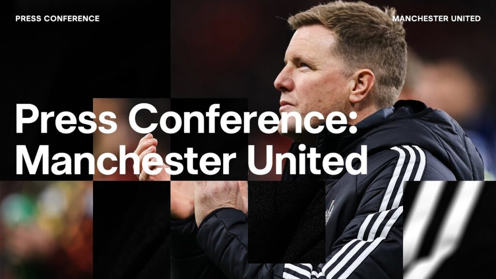 Updates on Livramento, Pope and Botman PRESS CONFERENCE | Eddie Howe pre-Manchester United (A)