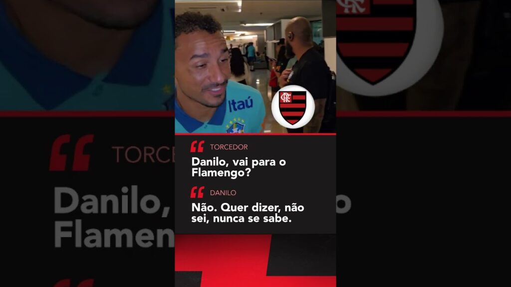 DANILO TEM ESPAÇO NO FLAMENGO? 👀⚽